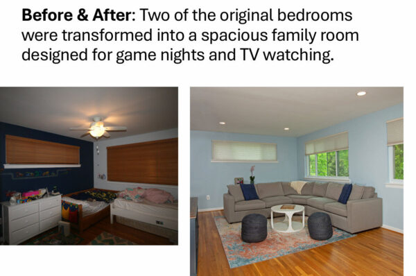 bedrooms were transformed into a spacious family room